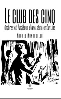 Le club des cinq - Michel Montebello - ebook