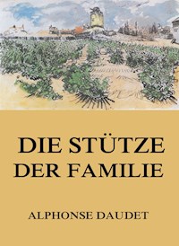 Die Stütze der Familie - Alphonse Daudet - ebook