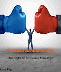 Deeskalation und Selbstverteidigung - Manuel Rieger - ebook