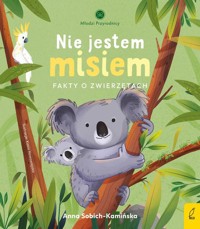 Nie jestem misiem - Sobich-Kamińska Anna - książka
