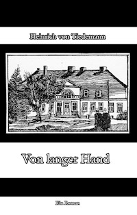 Von langer Hand - Heinrich von Tiedemann - ebook