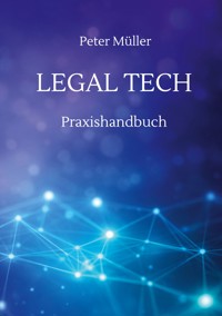 Legal Tech - Peter  Müller - ebook