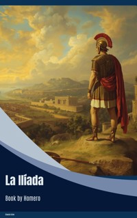 La Ilíada - Homero - ebook