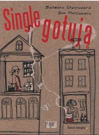 Single gotują - Barbara Gromkowska, Ewa Marczyńska - ebook
