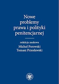 Nowe problemy prawa i polityki penitencjarnej -  - książka