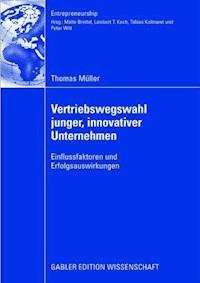Vertriebswegswahl junger, innovativer Unternehmen - Thomas Müller - ebook