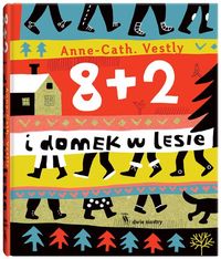 8 + 2 i domek w lesie - Vestly Anne-Cath - książka