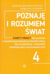 Poznaję i rozumiem świat Karty pracy 4 - Borowska-Kociemba Agnieszka, Krukowska Małgorzata - książka
