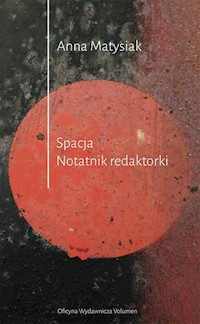 Spacja. Notatnik Redaktorki - Matysiak Anna - książka