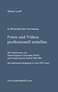 Fotos und Videos professionell erstellen - Werner Lauff - ebook