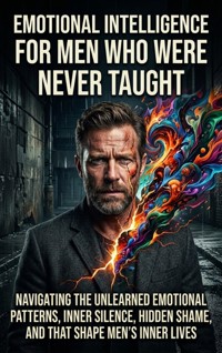 Emotional Intelligence for Men Who Were Never Taught - Jordan Hale - ebook