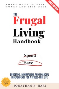 The Frugal Living Handbook: - Jonathan K. Hari - ebook