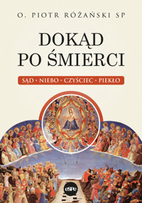Dokąd po śmierci - O. Piotr Różański SP - ebook