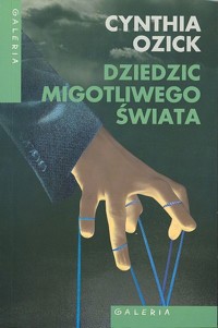 Dziedzic migotliwego świata - Cynthia Ozick - ebook