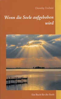 Wenn die Seele aufgehoben wird - Dorothy Tinfield - ebook