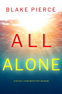 All Alone (A Nicky Lyons FBI Suspense Thriller—Book 4) - Blake Pierce - ebook
