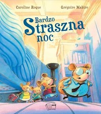 Bardzo straszna noc - Roque Caroline, Mabire Gregoire - książka