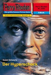 Perry Rhodan 2202: Der Hyperschock -  Susan Schwartz - ebook