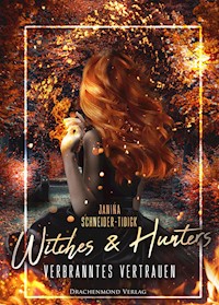 Witches & Hunters - Janina Schneider-Tidigk - ebook