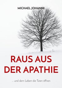 Raus aus der Apathie - Michael Johanni - ebook