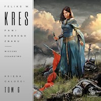 Pani Dobrego Znaku. Wieczne Cesarstwo - Feliks W. Kres - ebook + audiobook