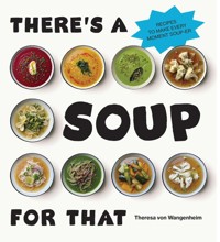 There’s a Soup for That - Wangenheim Theresa von - książka