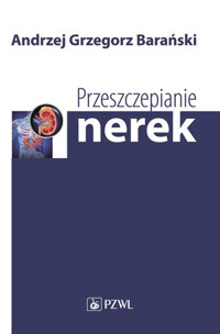 Przeszczepianie nerek - Andrzej Barański - książka