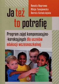 Ja też to potrafię - Naprawa Renata, Tanajewska Alicja, Kołodziejska Dorota - książka