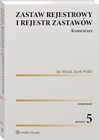 Zastaw rejestrowy i rejestr zastawów Komentarz - Mojak Jan, Widło Jacek - książka