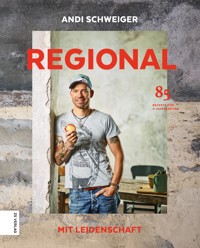 Regional mit Leidenschaft - Andi Schweiger - ebook