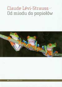 Od miodu do popiołów - Levi-Strauss Claude - książka