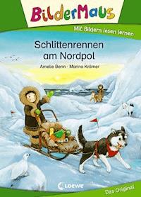 Bildermaus - Schlittenrennen am Nordpol - Amelie Benn - ebook