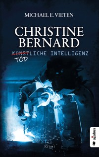 Christine Bernard. Tödliche Intelligenz - Michael E. Vieten - ebook