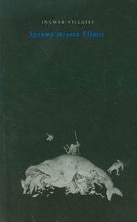 Sprawa miasta Ellmit - Villqist Ingmar - książka