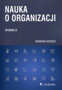 Nauka o organizacji - Kożuch Barbara - książka