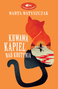 Krwawa kąpiel nad Krutynią - Marta Matyszczak - książka
