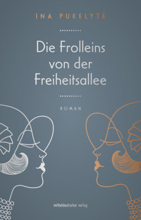 Die Frolleins von der Freiheitsallee - Ina Pukelytė - ebook