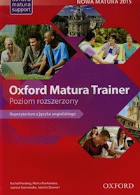 Oxford Matura Trainer Repetytorium Poziom rozszerzony - Harding Rachel, Markowska Marta, Sosnowska Joanna - książka