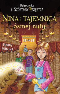 Nina i tajemnica ósmej nuty. Seria Dziewczynka z Szóstego Księżyca. Tom 2 - Witcher Moony - książka