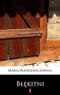 Błękitni - Maria Rodziewiczówna - ebook + audiobook