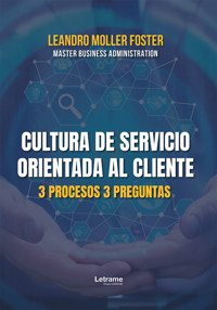 Cultura de Servicio Orientada al Cliente - Leandro Moller Foster - ebook