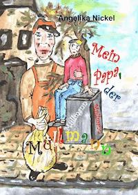 Mein Papa, der Müllmann - Angelika Nickel - ebook