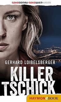 Killer-Tschick - Gerhard Loibelsberger - ebook