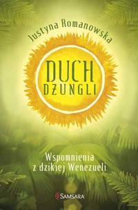 Duch dżungli - Romanowska Justyna - książka