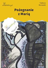 Pożegnanie z Marią - Borowski Tadeusz - ebook