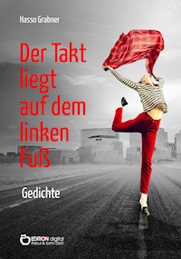 Der Takt liegt auf dem linken Fuß - Hasso Grabner - ebook