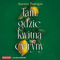 Tam, gdzie kwitną cytryny - Tamigio Aurora - ebook + audiobook + książka