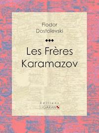 Les Frères Karamazov - Fiodor Dostoievski - ebook