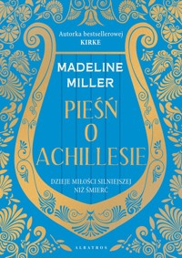 Pieśń o Achillesie - Madeline Miller - ebook + książka
