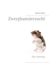 Zwerghamsterzucht - Sandro Stark - ebook